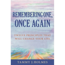 Remembering One, Once Again; Twelve Principles That Will Change Your Life