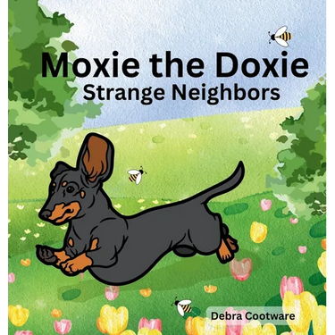 Moxie the Doxie: Strange Neighbors