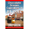 Chocolate Dream Cupcakes 'n Murder