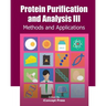 Protein Purification and Analysis III: Methods and Applications