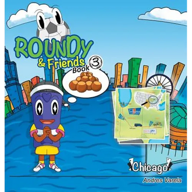 Roundy and Friends: Soccertowns Book 3 - Chicago