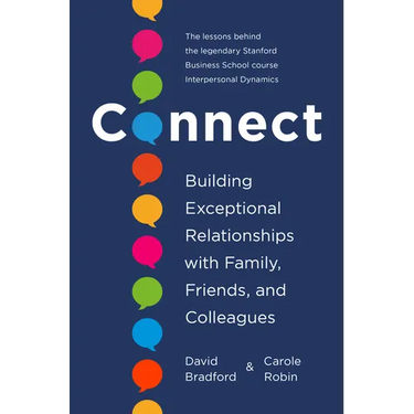 Connect: Building Exceptional Relationships with Family, Friends, and Colleagues