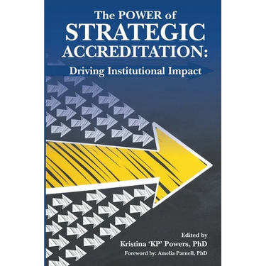 The Strategic Power of Accreditation: Driving Institutional Impact