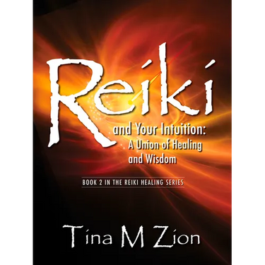 Reiki and Your Intuition: A Union of Healing and Wisdom