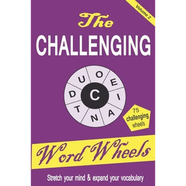 The Challenging Word Wheels Volume 2: Word puzzles to Stretch your mind & expand your vocabulary