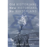 Old Historians, New Historians, No Historians: The Derailed Debate on the Genesis of Israel