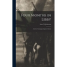 Four Months in Libby: And the Campaign Against Atlanta