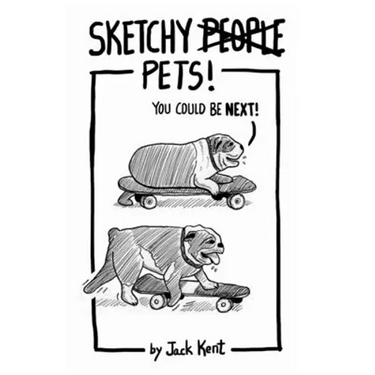 Sketchy PETS!
