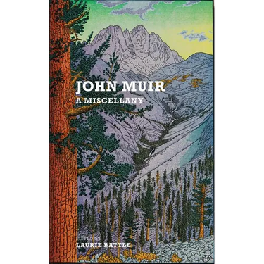 John Muir: A Miscellany
