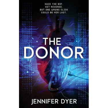 The Donor: A High-Stakes YA Hacker Thriller