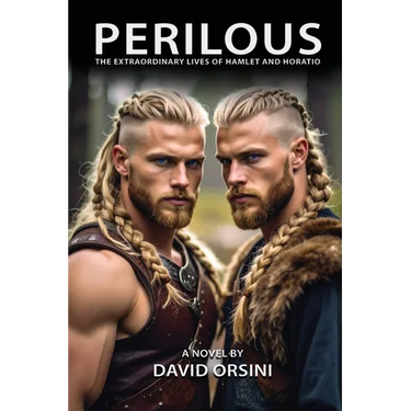 Perilous / The Extraordinary Lives of Hamlet and Horatio