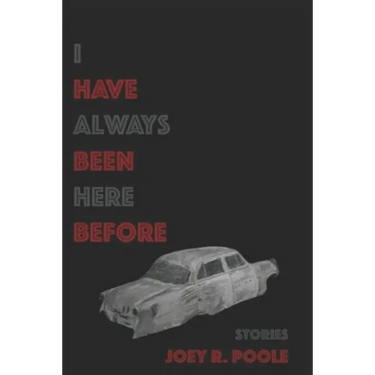 I Have Always Been Here Before: Stories