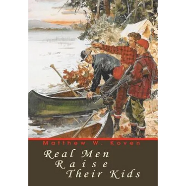 Real Men Raise Their Kids