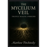 The Mycelium Veil: Truffle Magick Unbound
