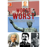 The Worst of the Worst: Academic Research and Study of the Vilest Tyrannical Murderers in Our World History