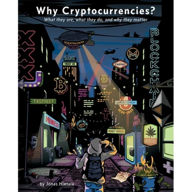 Why Cryptocurrencies?: What they are, what they do and why they matter