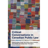 Critical Conversations in Canadian Public Law