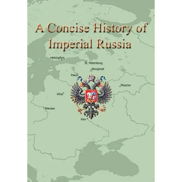 A Concise History of Imperial Russia