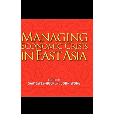 Managing Economic Crisis in East Asia