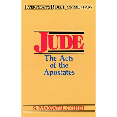 Jude- Everyman's Bible Commentary: The Acts of the Apostates