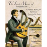 The Lost Music of Fernando Sor: Complete Works for Harpolyre Transcribed for Guitar