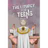 The Liturgy for Teens
