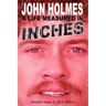 John Holmes, a Life Measured in Inches