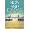 Now and Forever (Hideaway Bay Book 7)