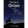 The Life of Orion