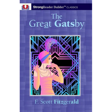The Great Gatsby (Annotated): A StrongReader Builder(TM) Classic for Dyslexic and Struggling Readers