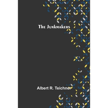 The Junkmakers