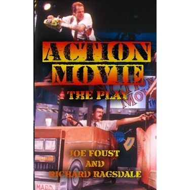 Action Movie: The Play