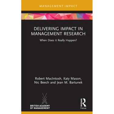 Delivering Impact in Management Research: When Does It Really Happen?
