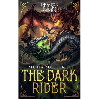 The Dark Rider: Dragon Riders of Osnen Book 10
