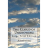 The Cloud of Unknowing: Large Print Edition