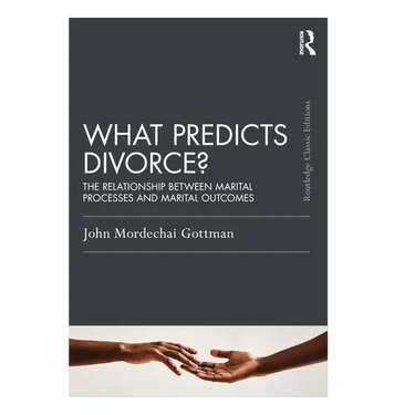 What Predicts Divorce?: The Relationship Between Marital Processes and Marital Outcomes