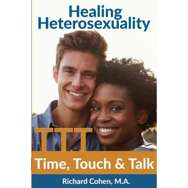 Healing Heterosexuality: Time, Touch & Talk