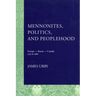 Mennonites, Politics, and Peoplehood: 1525 to 1980