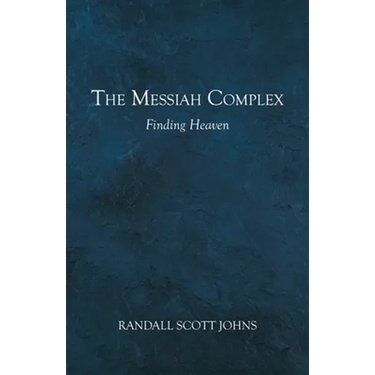The Messiah Complex: Finding Heaven