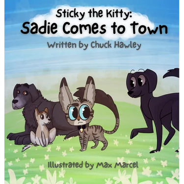 Sticky the Kitty - Sadie Comes to Town