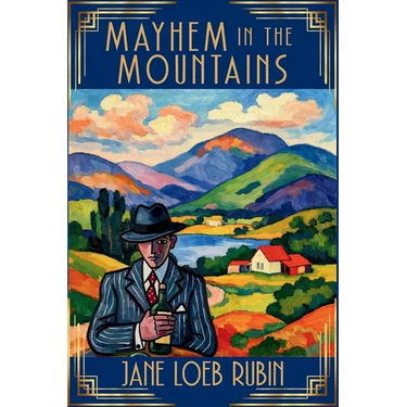 Mayhem in the Mountains: The Gilded City Series