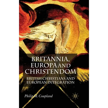Britannia, Europa and Christendom: British Christians and European Integration