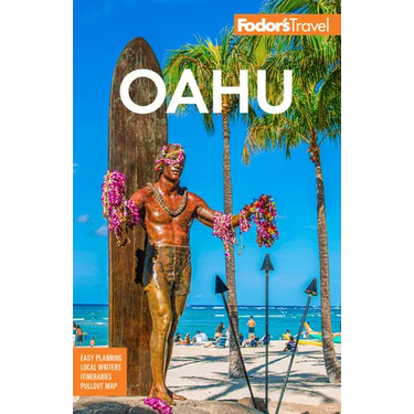 Fodor's Oahu: With Honolulu, Waikiki & the North Shore