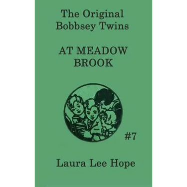 The Bobbsey Twins at Meadow Brook: A Classic Bobbsey Twins Adventure of Family and Discovery
