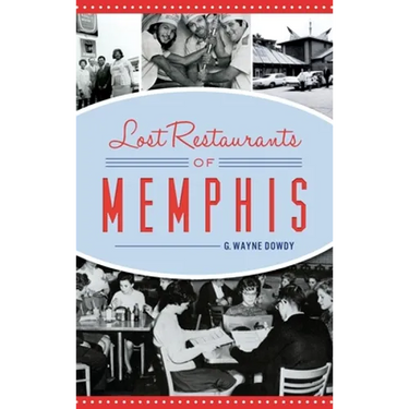 Lost Restaurants of Memphis