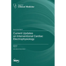 Current Updates on Interventional Cardiac Electrophysiology