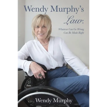 Wendy Murphy's Law: Whatever Can Go Wrong Can Be Made Right