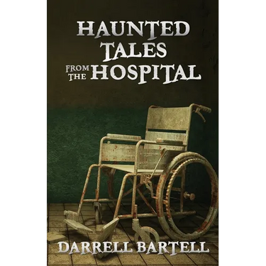 Haunted Tales From the Hospital