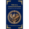 The U.S. Constitution: The Supreme Law of the United States (Deluxe Hardbound Edition)