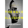 The Race Illusion: On the Reality of Racialization and the Myth of Race